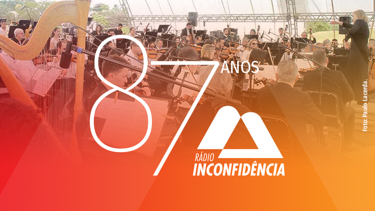 RÁDIO INCONFIDÊNCIA FESTEJA ANIVERSÁRIO E COMEMORA COM CONCERTO DE MÁRCIO BORGES E CLAUDIA CIMBLERI EXECUTADO PELA ORQUESTRA SINFÔNICA, COM TRANSMISSÃO AO VIVO