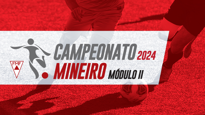 REDE MINAS E RÁDIO INCONFIDÊNCIA VÃO TRANSMITIR OS JOGOS DO CAMPEONATO MINEIRO MÓDULO II